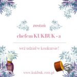 Zostań Chefem KUKBUK-a!