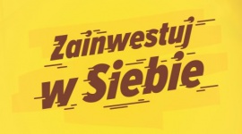 Zainwestuj w siebie!