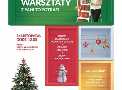 Świąteczne warsztaty z blogerkami Pani to Potrafi.