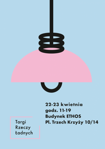 Targi Rzeczy Ładnych powracają 22 -23 kwietnia w Warszawie Styl życia, LIFESTYLE - Targi Rzeczy Ładnych powracają w wiosennej odsłonie! 22 -23 kwietnia w Ethosie przy Placu Trzech Krzyży odbędzie się 9. edycja największych targów designu w Polsce!