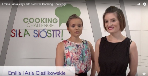 Emilia i Asia, czyli siła sióstr w Cooking Challenge! Styl życia, LIFESTYLE - Rodzina, ach rodzina!