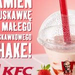 Gratka dla fanów truskawek ? wymień owoc na soczystego shake?a KFC!