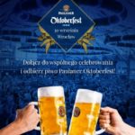 PAULANER PO RAZ DRUGI ZAPRASZA NA OKTOBERFEST WE WROCŁAWIU