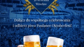 PAULANER PO RAZ DRUGI ZAPRASZA NA OKTOBERFEST WE WROCŁAWIU Styl życia, LIFESTYLE - ?Przełom września i października kojarzony jest z największym świętem bawarskiego piwa ? Oktoberfest, w tym roku celebrowanym po raz 184.