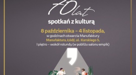WYSTAWA "70 LAT SPOTKAŃ Z KULTURĄ" - EMPIK ŁÓDŹ MANUFAKTURA Styl życia, LIFESTYLE - WYSTAWA "70 LAT SPOTKAŃ Z KULTURĄ" - EMPIK ŁÓDŹ 8 października ? 4 listopada, w godzinach otwarcia Manufaktury Manufaktura, Łódź, ul. Karskiego 5, I piętro ? wokół rotundy (w pobliżu salonu empik)
