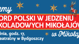 To będą rekordowe Mikołajki w Bydgoszczy Styl życia, LIFESTYLE - W ramach tegorocznych Mikołajek, już 6 grudnia 2018 roku w Bydgoszczy, na Placu Teatralnym odbędzie się oficjalna próba ustanowienia Rekordu Polski na najwięcej osób jedzących Mikołaje z czekolady jednocześnie!