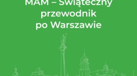 Ho ho ho! MAM-y wyjątkowy ?Świąteczny przewodnik po Warszawie? Styl życia, LIFESTYLE - Ho ho ho! MAM-y wyjątkowy ?Świąteczny przewodnik po Warszawie?