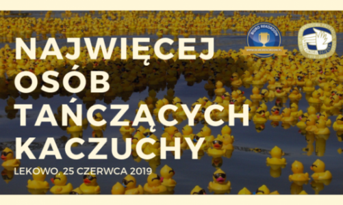 W Lekowie zatańczą rekordowe Kaczuchy
