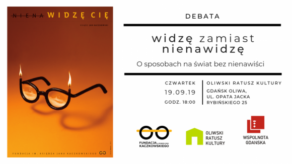 Widzę zamiast nienawidzę. O sposobach na świat bez nienawiści.