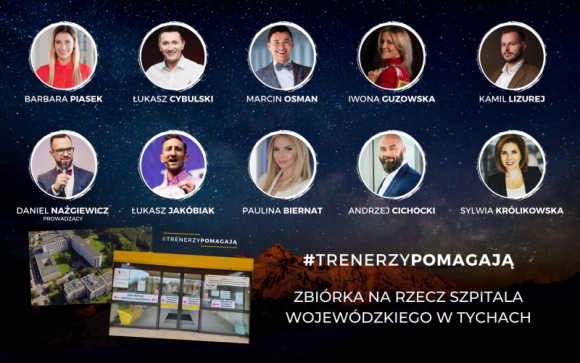 Akcja #TRENERZYPOMAGAJĄ zakończona sukcesem Styl życia, LIFESTYLE - Konferencja online #TRENERZYPOMAGAJĄ dotarła do 30 tysięcy odbiorców. Dzięki zbiórce na pomagam.pl do Szpitala w Tychach trafi 6 665 zł.