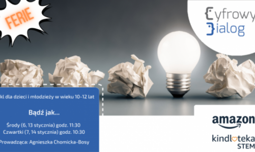 Pomysł na ferie ze STEM Kindloteką. Amazon i Cyfrowy Dialog zorganizują zajęcia