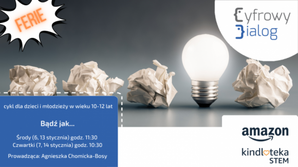 Pomysł na ferie ze STEM Kindloteką. Amazon i Cyfrowy Dialog zorganizują zajęcia Styl życia, LIFESTYLE - Zbliżające się ferie zimowe będą inne niż zwykle. Dzieci spędzą je w domach, dlatego warto zorganizować im ten czas w ciekawy i inspirujący sposób