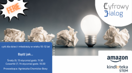 Pomysł na ferie ze STEM Kindloteką. Amazon i Cyfrowy Dialog zorganizują zajęcia Styl życia, LIFESTYLE - Zbliżające się ferie zimowe będą inne niż zwykle. Dzieci spędzą je w domach, dlatego warto zorganizować im ten czas w ciekawy i inspirujący sposób